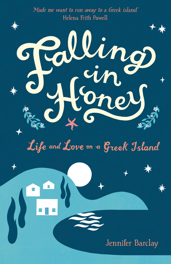 Falling in Honey: Life and Love on a Greek Island by Jennifer Barclay