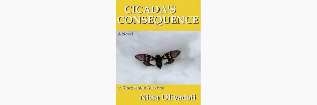 Cicada’s Consequence: A Story About Survival – Nitsa Olivadoti